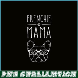 frenchie mama bulldog lover png, french bulldog png, french dog artwork png