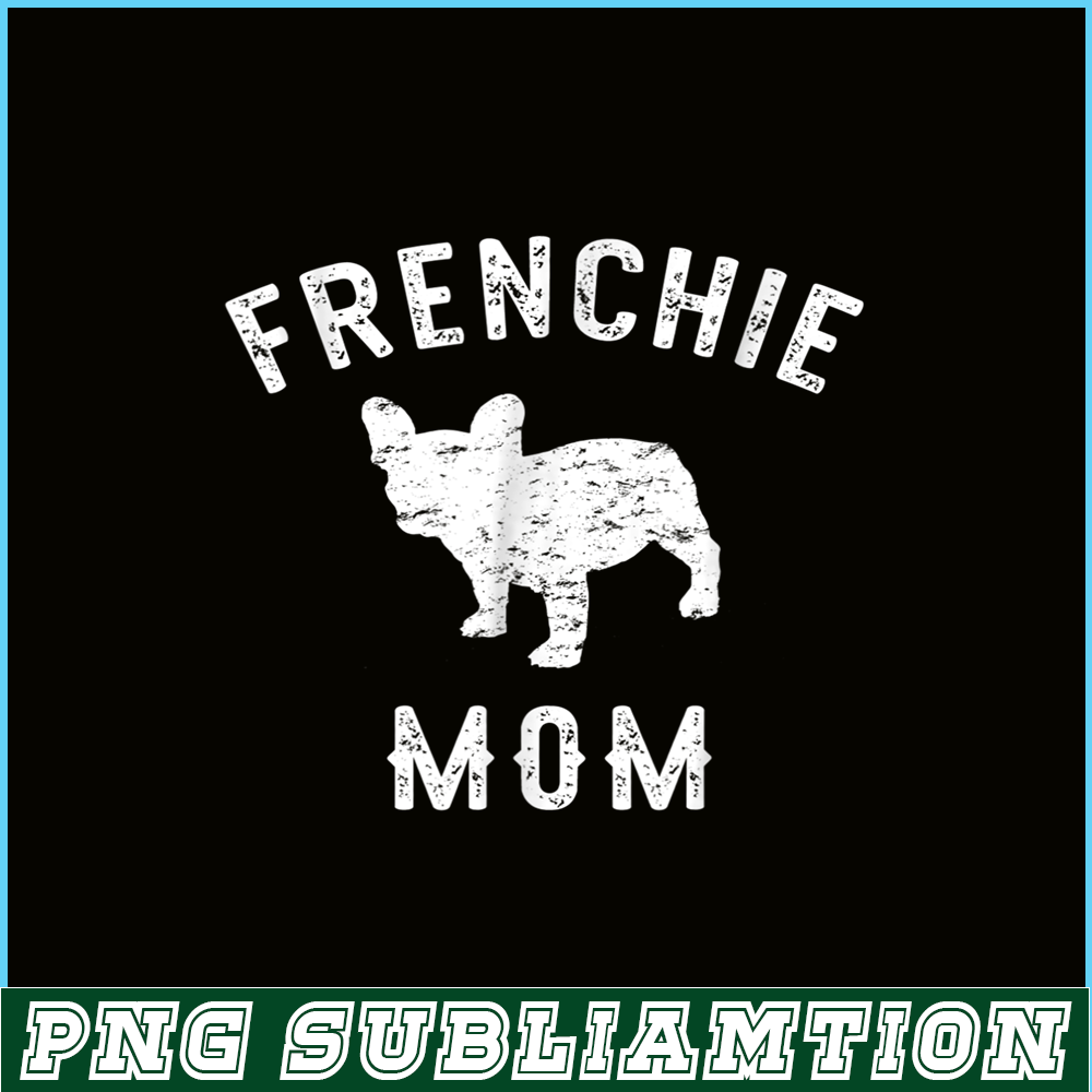 HL161023137-Frenchie Mom French Bulldog PNG, French Bulldog PNG, French Dog Artwork PNG.png