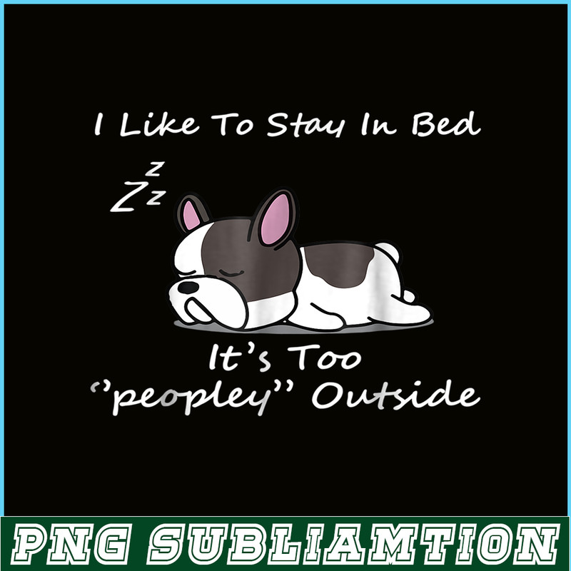 HL161023161-I Like To Stay In Bed PNG, Frenchie Bulldog PNG, French Dog Artwork PNG.png