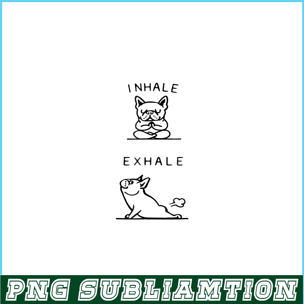 HL161023165-Inhale Exhale French Bulldog PNG, Frenchie Bulldog PNG, French Dog Artwork PNG.png