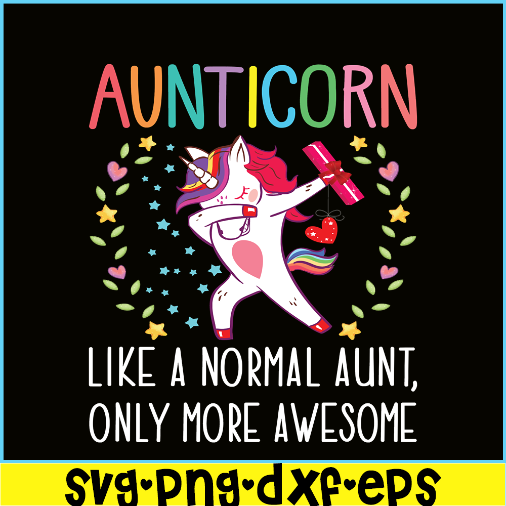 PNG14102360-Funny Unicorn Aunt Aunticorn Like a Normal Aunt Only More Awesome Fitted Scoop T-Shirt Png.png