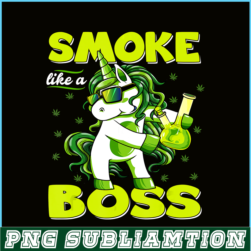 PNG14102342-420 Unicorn Smoke Like A Boss Shirt Weed Pot Leaf Marijuana Png.png