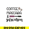STB108122334-Coffee Mascara And Sarcasm SVG, Starbucks SVG, Starbucks Coffee SVG STB108122334.png