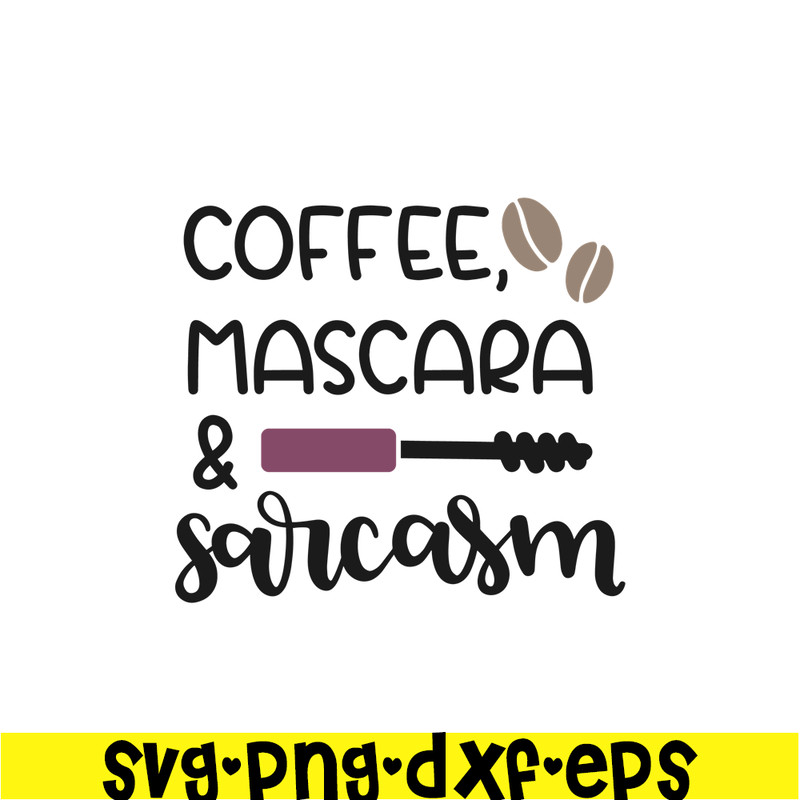 STB108122334-Coffee Mascara And Sarcasm SVG, Starbucks SVG, Starbucks Coffee SVG STB108122334.png