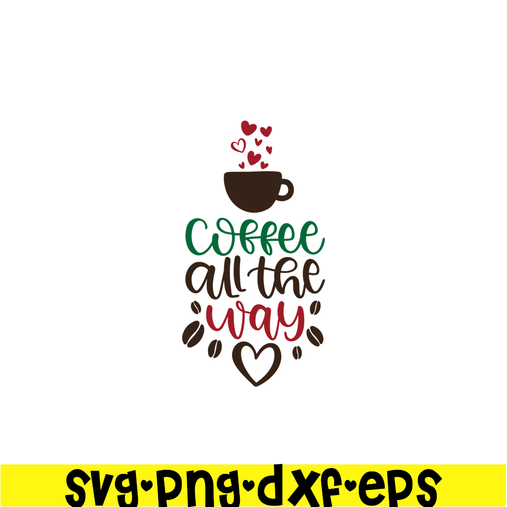 STB108122336-Coffee All The Way SVG, Starbucks SVG, Starbucks Coffee SVG STB108122336.png