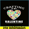 VLT19102324-Crafting Is my Valentine PNG, Craft Valentine PNG, Valentine Holidays PNG.png