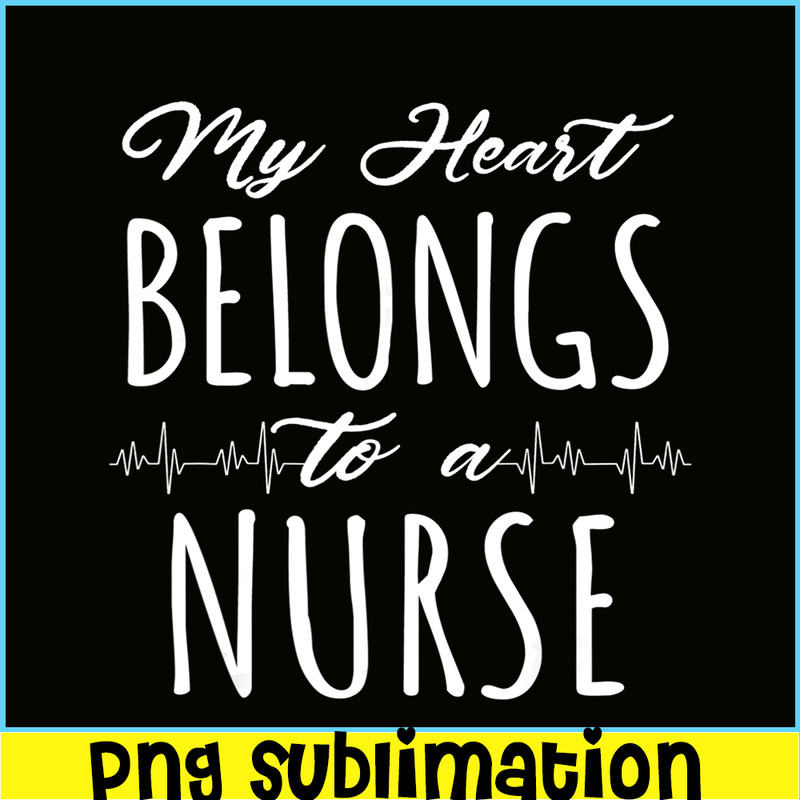 VLT21102336-My Hearts Belong To A Nurse PNG, Funny Valentine PNG, Valentine Holidays PNG.png