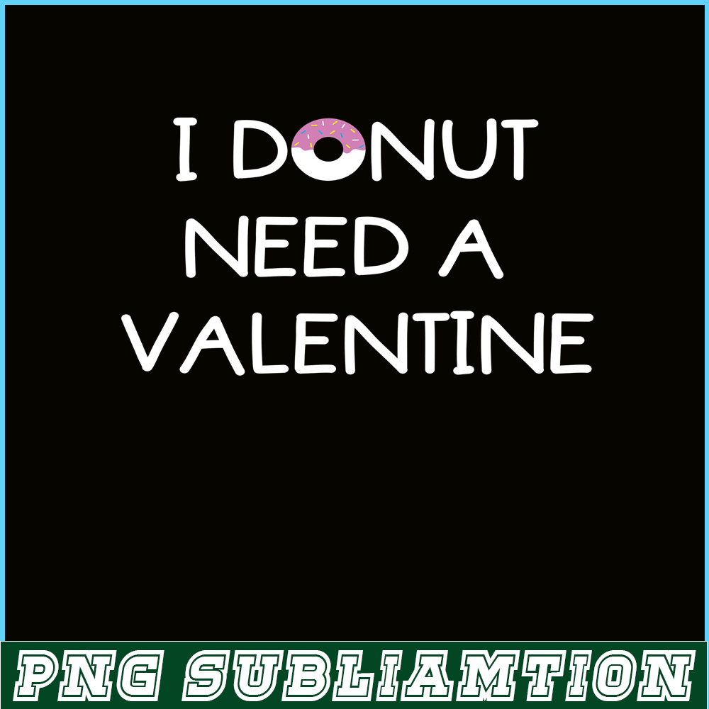 VLT19102336-I Donut Need A Valentine PNG, Food Valentine PNG, Valentine Holidays PNG.png