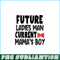 VLT19102341-Future Ladies Man Current Mama Boy PNG, Quotes Valentine PNG, Valentine Holidays PNG.png