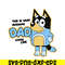 BL221123040-Awesome Dad Looks Like SVG PNG DXF EPS Dad Bluey SVG Bluey Family SVG.png