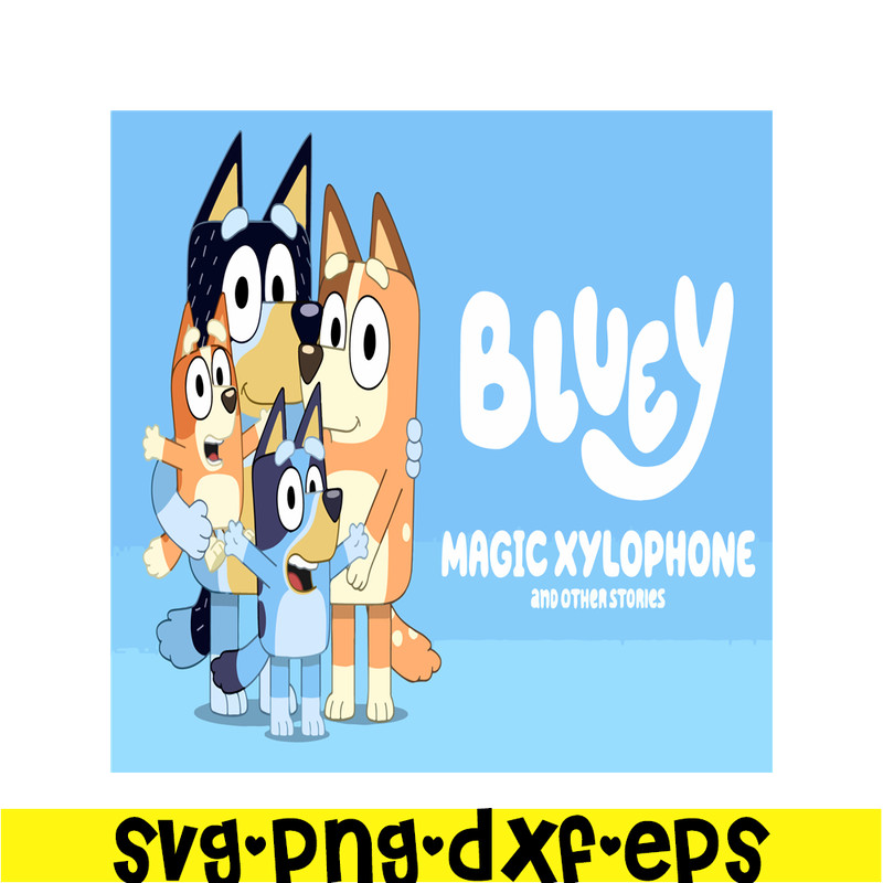 BL22112334-Bluey Magic Xylophone SVG PDF PNG Bluey Stories SVG Bluey Movie SVG.png