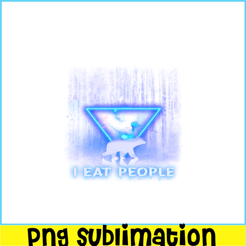CAMP07112307-I EAT PEOPLE PNG Horror Camping PNG Neon Triangle PNG.png