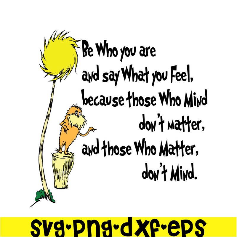 DS1051223104-Be Who You Are And Say What You Feel SVG, Dr Seuss SVG, Dr Seuss Quotes SVG DS1051223104.png