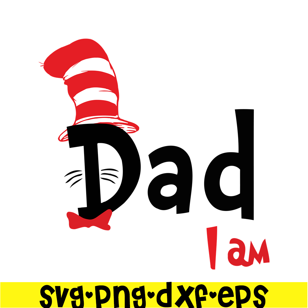 DS1051223105-Dad I Am SVG, Dr Seuss SVG, Dr Seuss Quotes SVG DS1051223105.png