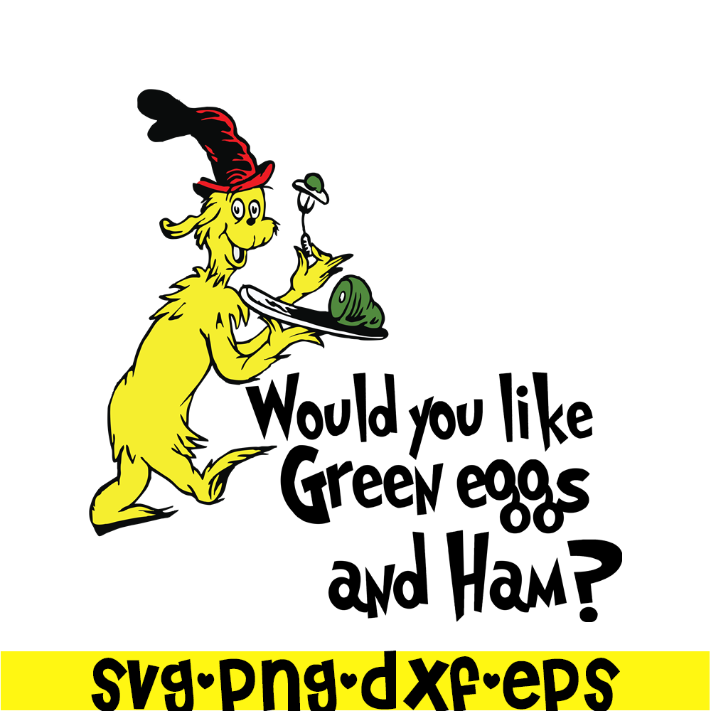 DS1051223157-Would You Like Green Eggs And Ham SVG, Dr Seuss SVG, Dr Seuss Quotes SVG DS1051223157.png