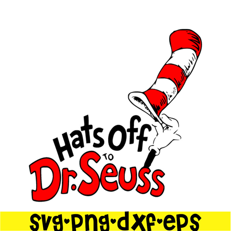 DS105122345-Hat off to drseuss SVG, Dr Seuss SVG, Cat In The Hat SVG DS105122345.png