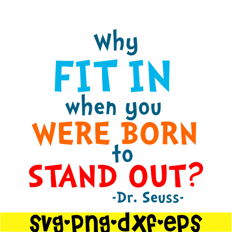 DS105122362-Why Fit In SVG, Dr Seuss SVG, Dr Seuss Quotes SVG DS105122362.png