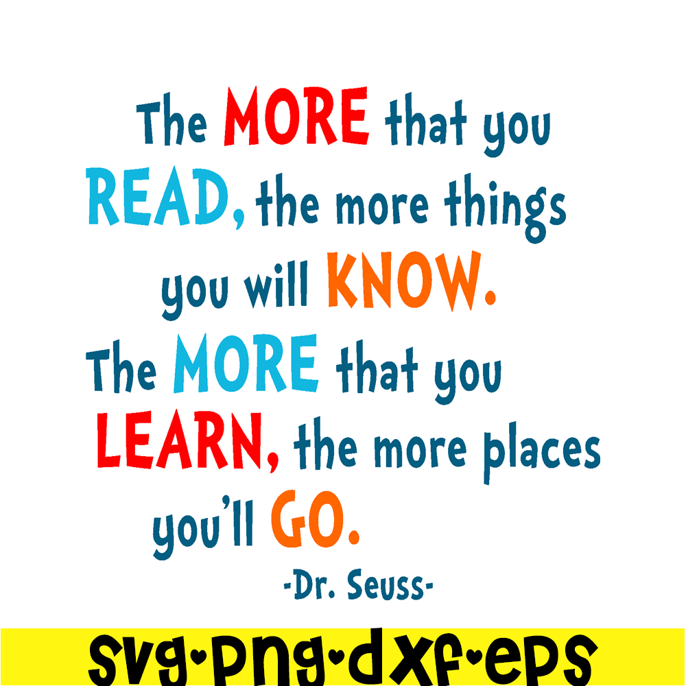 DS105122368-The More That You Read SVG, Dr Seuss SVG, Dr Seuss Quotes SVG DS105122368.png