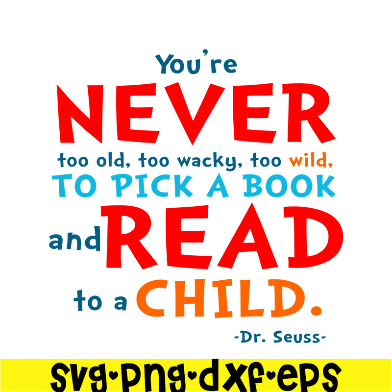 DS105122376-You Are Never Too Old SVG, Dr Seuss SVG, Dr Seuss Quotes SVG DS105122376.png
