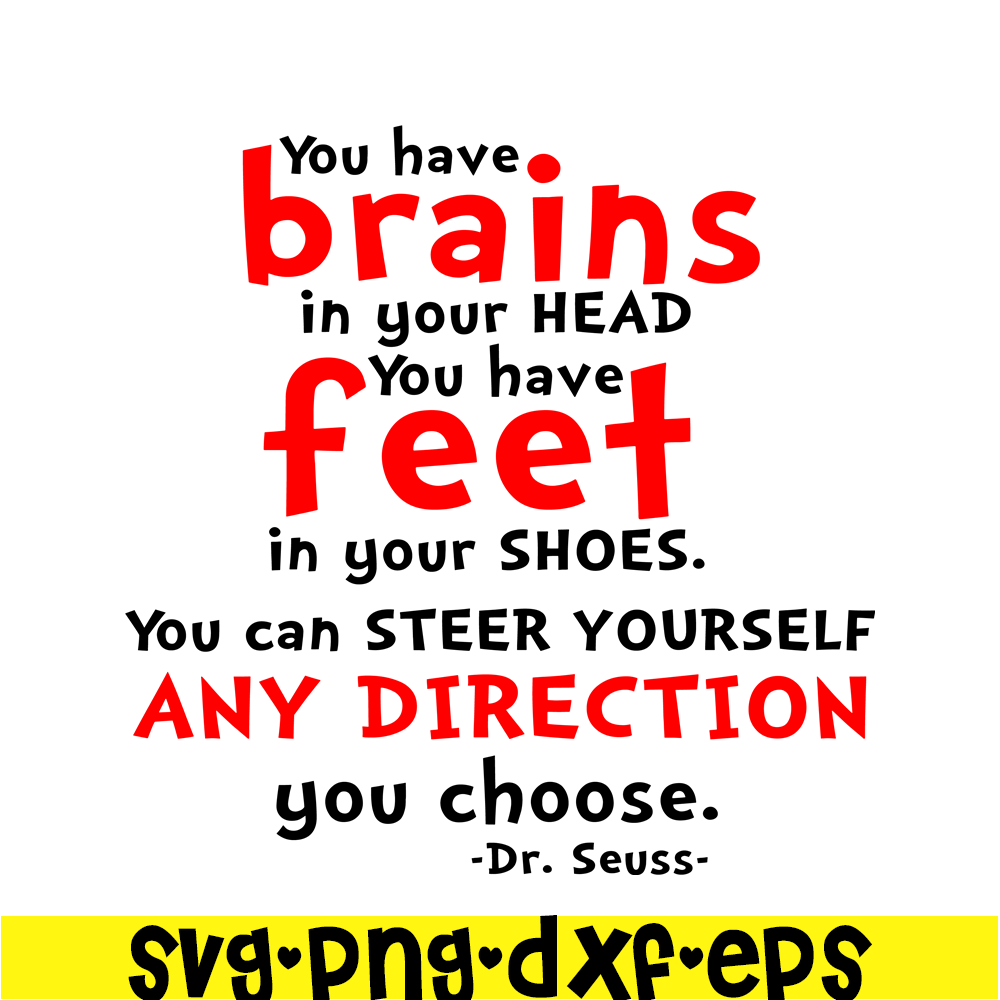 DS105122377-You Have Brains In Your Head SVG, Dr Seuss SVG, Dr Seuss Quotes SVG DS105122377.png