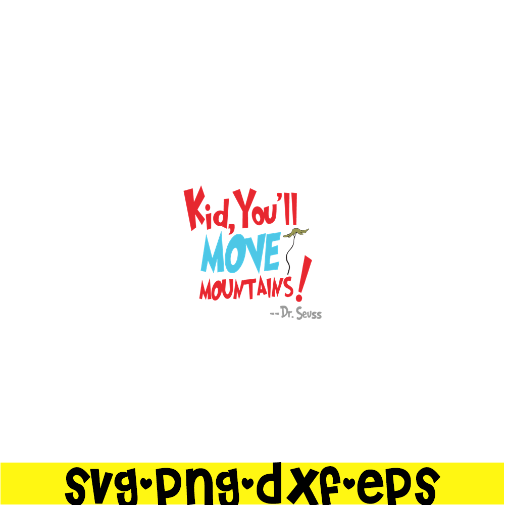 DS105122386-You Will Move Mountain SVG, Dr Seuss SVG, Dr Seuss Quotes SVG DS105122386.png