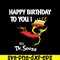 DS2051223245-Happy Birthday To You SVG, Dr Seuss SVG, Dr Seuss Quotes SVG DS2051223245.png