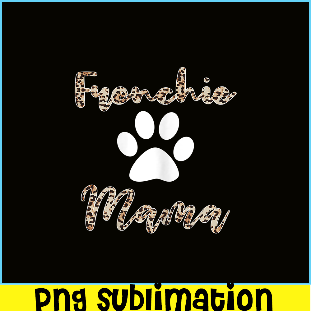 HL161023135-Frenchie Mama Leopard PNG, French Bulldog PNG, French Dog Artwork PNG.png
