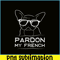 HL161023190-Pardon My French Line Art PNG, Frenchie Bulldog PNG, French Dog Artwork PNG.png