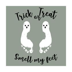 trick or treat smell my feet svg, halloween svg, funny halloween svg, trick or treat svg, halloween quotes svg, smell my