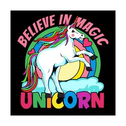 believe in magic unicorn svg, trending svg, unicorn svg, believe in magic svg, unicorn clipart, cute unicorn vector, mag
