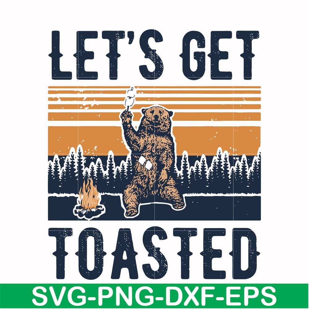 CMP075-let's get toasted , bear retro vingtage svg, png, dxf, eps digital file CMP075.jpg