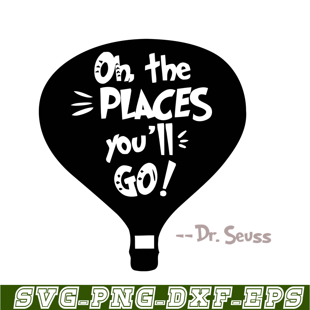 DS1051223161-The Place You Go SVG, Dr Seuss SVG, Dr Seuss Quotes SVG DS1051223161.png