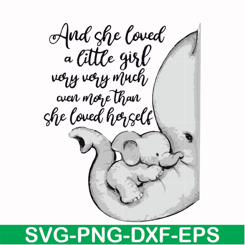 FN000150-And she loved a little girl very very much even more than she loved herself svg, png, dxf, eps file FN000150.jpg