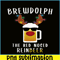 BEER28102368-Brewdolph PNG The Red Nosed Reinbeer PNG Funny Christmas Gift For Beer Lover PNG.png