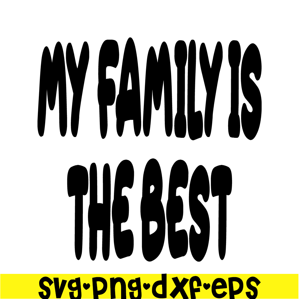 BL22112315-My Family Is The Best SVG PNG DXF EPS Bluey Family SVG Bluey SVG.png