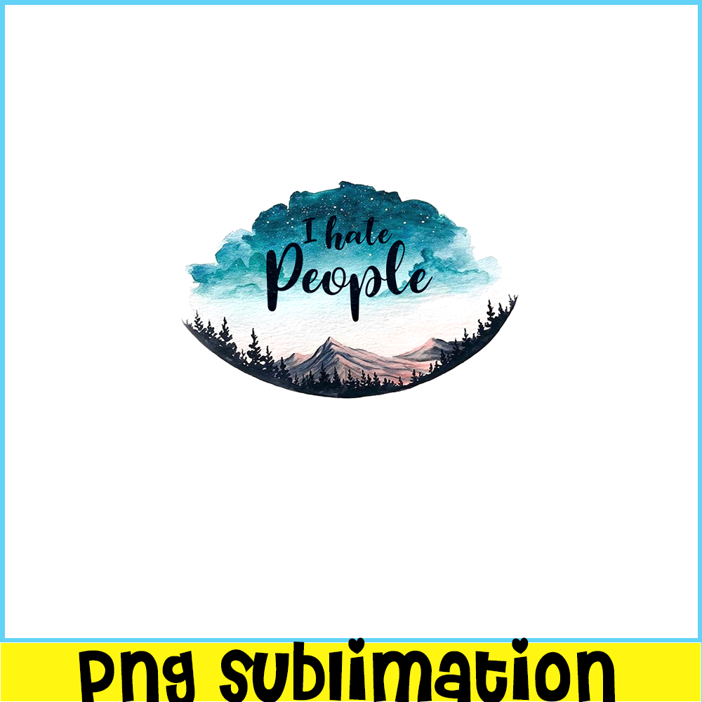CAMP07112308-I HATE PEOPLE PNG Sky Camping PNG Camping Quotes PNG.png