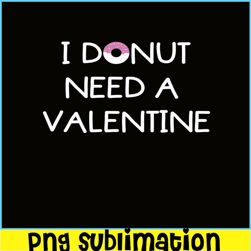 VLT19102336-I Donut Need A Valentine PNG, Food Valentine PNG, Valentine Holidays PNG.png