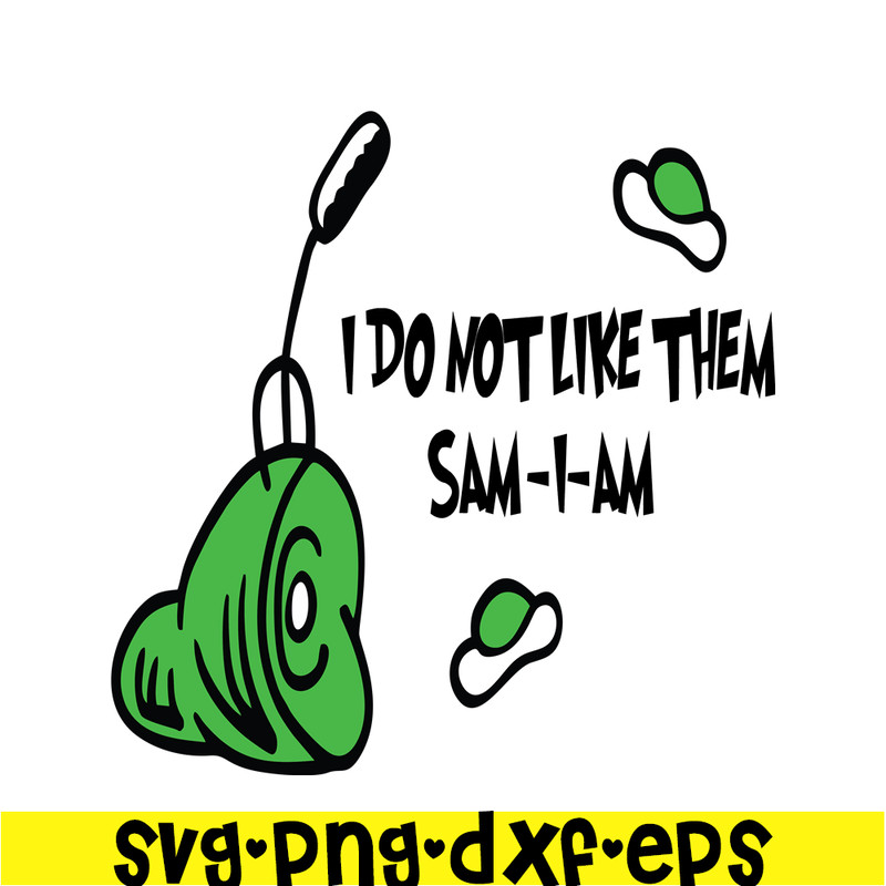 DS1051223108-I Do Not Like Them Sam-I-Am SVG, Dr Seuss SVG, Dr Seuss Quotes SVG DS1051223108.png