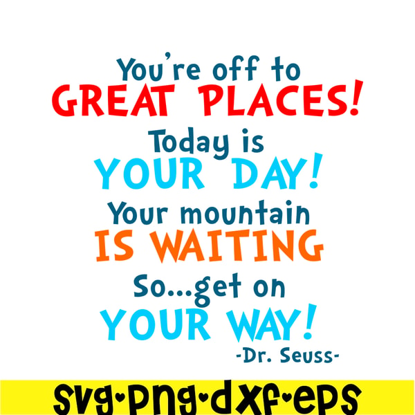 Today Is Your Day SVG, Dr Seuss SVG, Dr Seuss Quotes SVG DS1 - Inspire ...