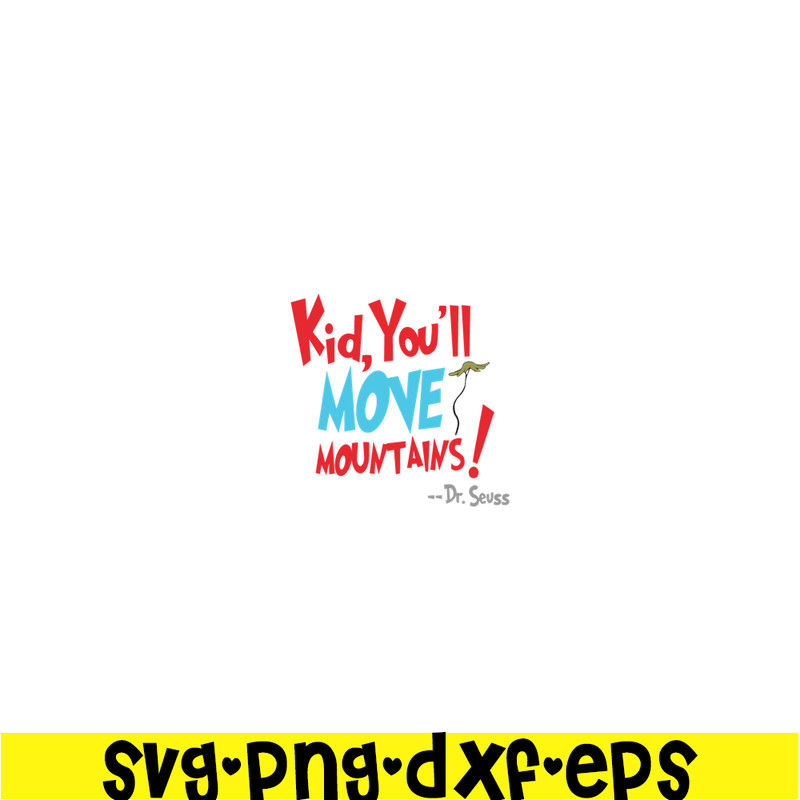 DS105122386-You Will Move Mountain SVG, Dr Seuss SVG, Dr Seuss Quotes SVG DS105122386.png