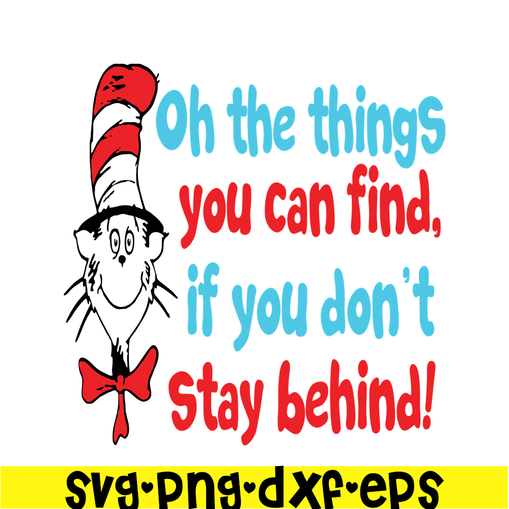 DS105122389-Oh The Thing You Can Find SVG, Dr Seuss SVG, Dr Seuss Quotes SVG DS105122389.png