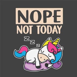lazy unicorn svg, trending svg, lazy day svg, funny unicorn svg, nope svg, not today svg, happy day svg, unicorn lover s