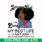 BD0084-January Girl Living My Best Life Birthday Gift, Black Girl, Black Women svg, png, dxf, eps digital file BD0084.jpg