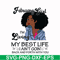 BD0085-February Girl Living My Best Life Birthday Gift, Black Girl, Black Women svg, png, dxf, eps digital file BD0085.jpg