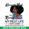 BD0095-December Girl Living My Best Life Birthday Gift, Black Girl, Black Women svg, png, dxf, eps digital file BD0096.jpg