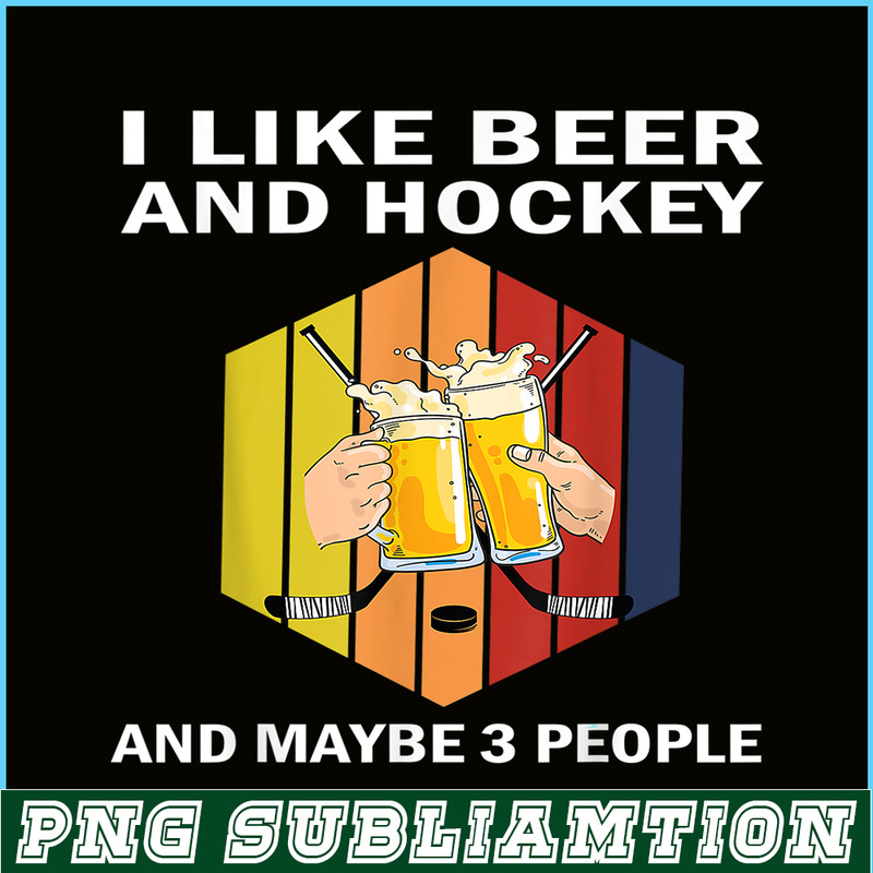BEER28102342-I like Beer And Hockey PNG Funny Beer Time PNG Beer Party PNG.png