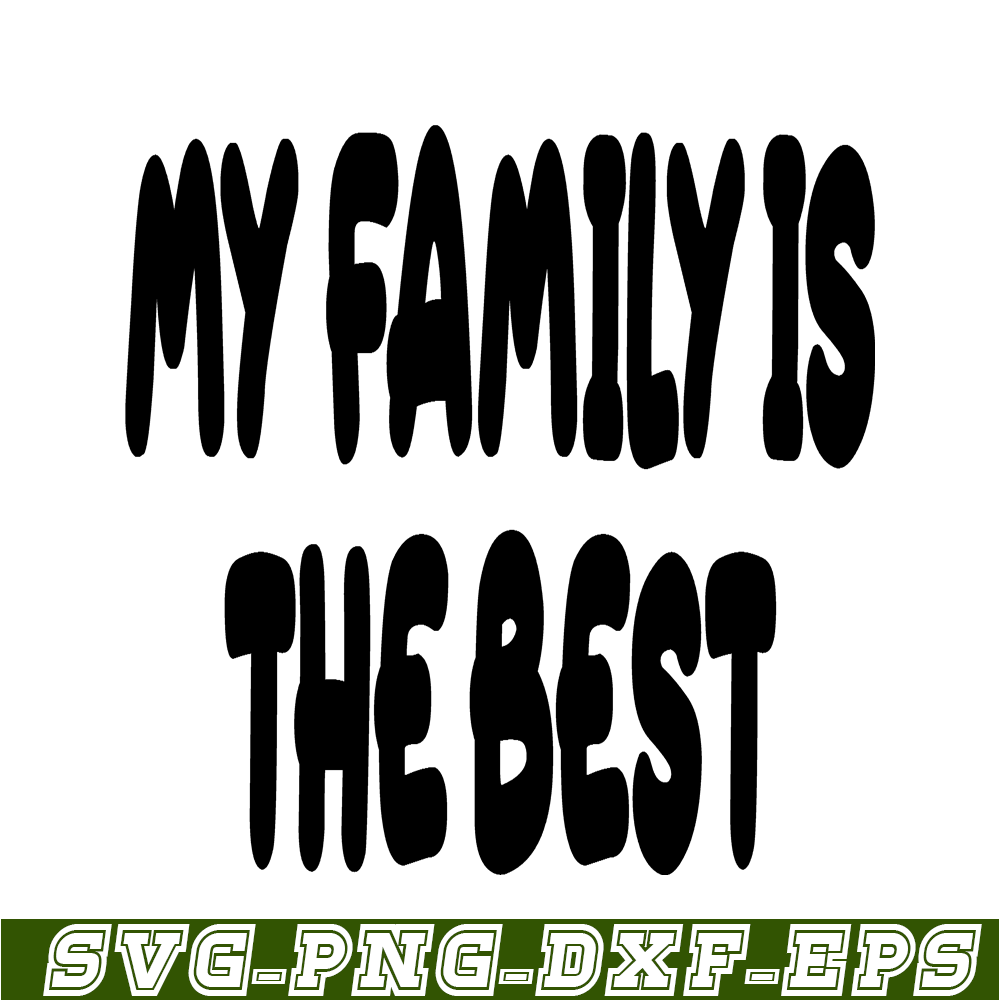 BL22112315-My Family Is The Best SVG PNG DXF EPS Bluey Family SVG Bluey SVG.png