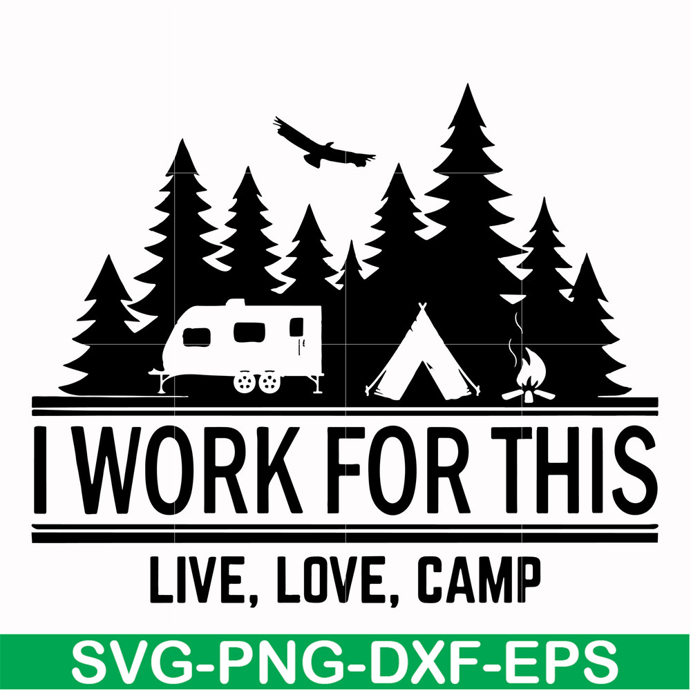 CMP006-i work for this live love camp svg, png, dxf, eps digital file CMP006.jpg