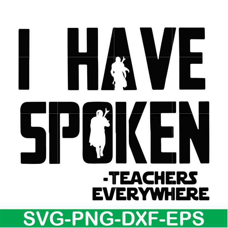 CMP067-i have spoken, teachers every where svg, png, dxf, eps digital file CMP067.jpg