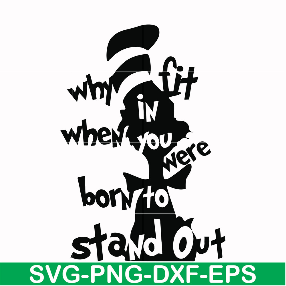 DR00024-Why fit in when you were born to stand out svg, png, dxf, eps file DR00024.jpg
